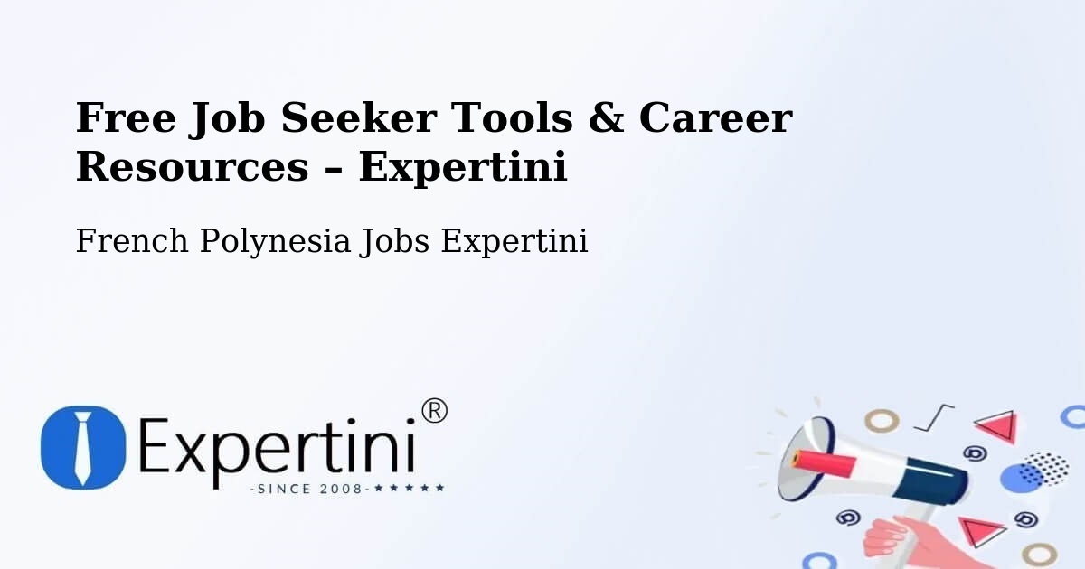 Free Job Seeker Tools & Career Resources – Vairoa - Vairoa, French Polynesia Jobs Expertini