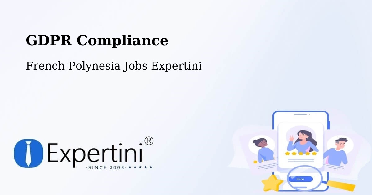 EU GDPR Compliance Statement – Vairoa - French Polynesia Jobs Expertini