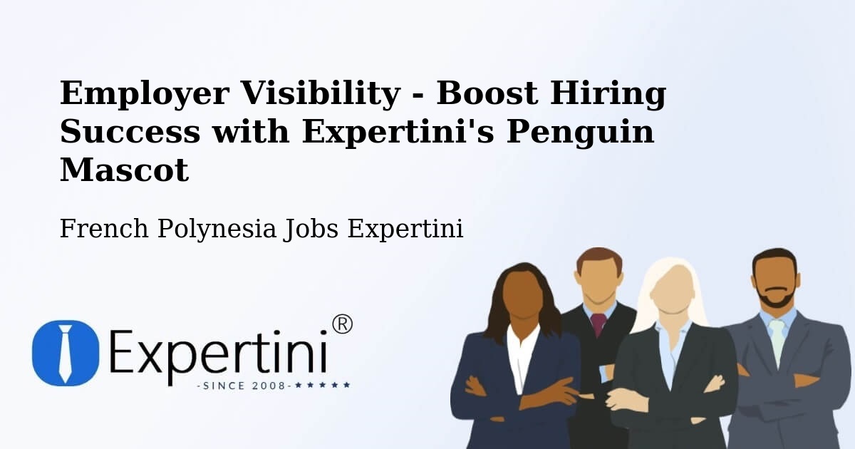 CV and Resume Visibility Optimization – Vairoa - French Polynesia Jobs Expertini